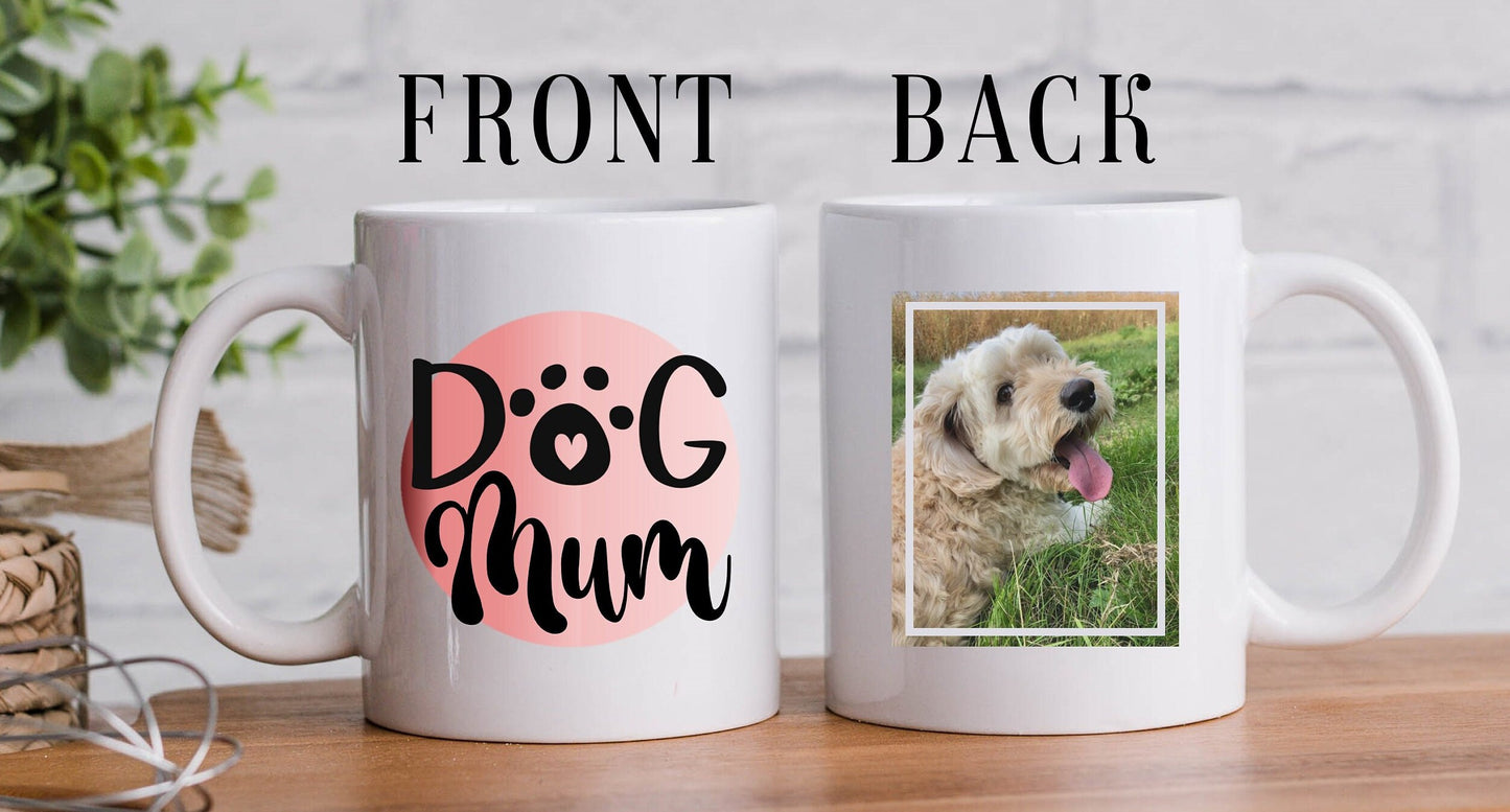 GIFT FOR DOG Mum, Fur Baby Mug, Gift for Dog Mum on Mothers Day, Gift from Dog, Happy Dog Mothers Day, Pet Photo Mug, Pet Mum Gift Photo Mug