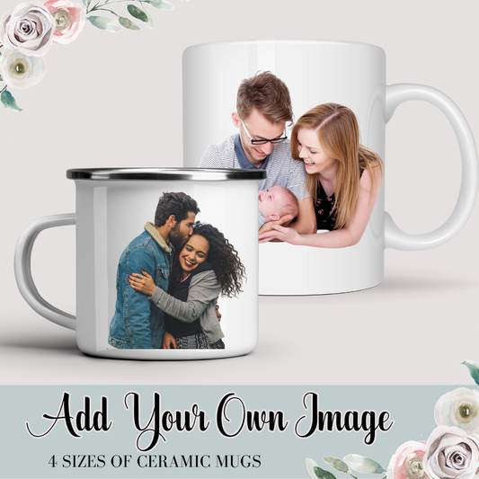 Add Your Own Picture - Ceramic Mug Customised Photo Picture Gift