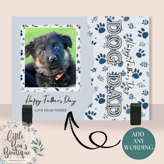 Custom Dog Dad Metal Photo Sign With Stands Father's Day Gift from Pet Dog or Cat - Personalised, Add Your Own Photo